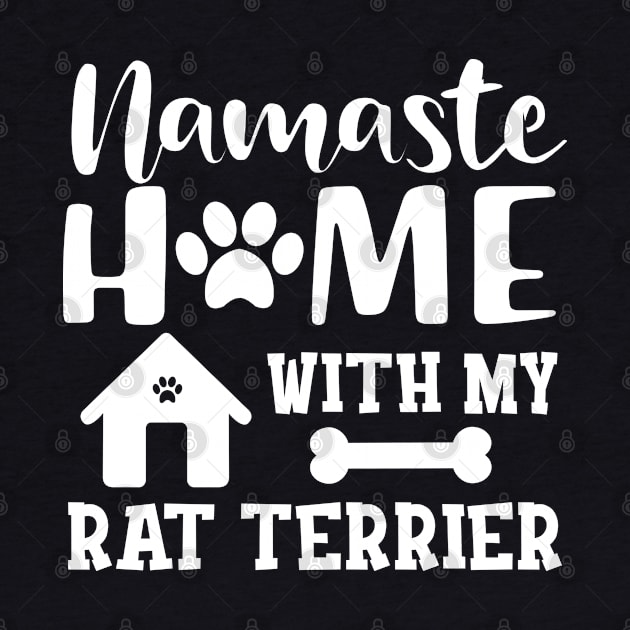 Rat Terrier Dog - Namaste home with my rat terrier by KC Happy Shop